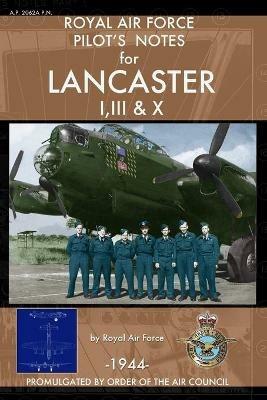 Royal Air Force Pilot's Notes for Lancaster I, III & X - Royal Air Force - cover