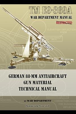 TM E9-369a German 88-MM Antiaircraft Gun Material Technical Manual - War Department - cover