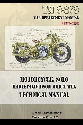 Motorcycle, Solo Harley-Davidson Model WLA Technical Manual - War Department - cover