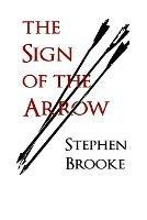 The Sign of the Arrow - Stephen Brooke - cover