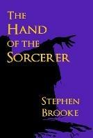 The Hand of the Sorcerer - Stephen Brooke - cover