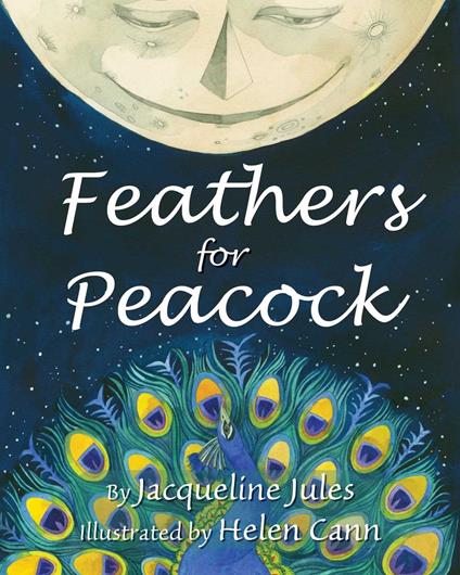 Feathers for Peacock - Jacqueline Jules,Helen Cann - ebook