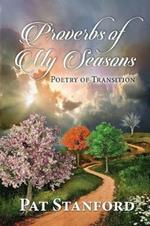 Proverbs of My Seasons: Poetry of Transition