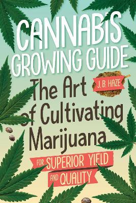 Cannabis Growing Guide - J.B. J.B. Haze - cover