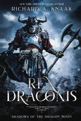 Rex Draconis: Shadows of the Dragon Moon - Richard a Knaak - cover