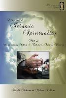 Principles of Islamic Spirituality, Part 2: Contemporary Sufism & Traditional Islamic Healing