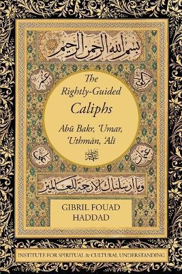 The Rightly-Guided Caliphs - Gibril Fouad Haddad - cover