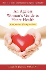 An Ageless Woman's Guide to Heart Health