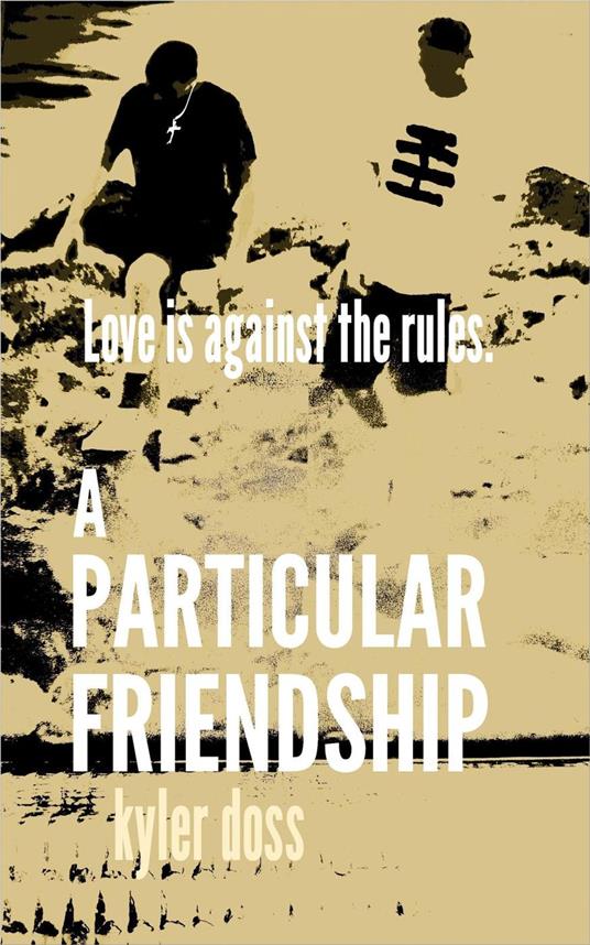 A Particular Friendship - Kyler Doss - ebook