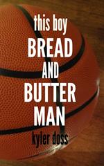 Bread and Butter Man