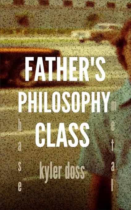Father’s Philosophy Class - Kyler Doss - ebook