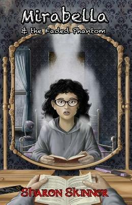 Mirabella & the Faded Phantom - Sharon Skinner - cover