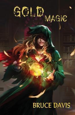 Gold Magic - Bruce C Davis - cover