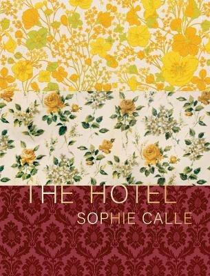 Sophie Calle: The Hotel - cover
