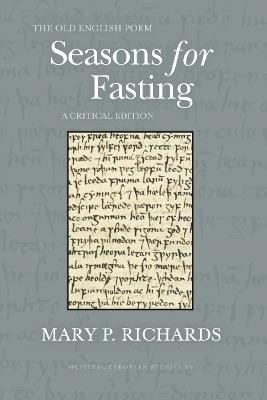 The Old English Poem Seasons for Fasting: A Critical Editoin - Mary P. Richards - cover