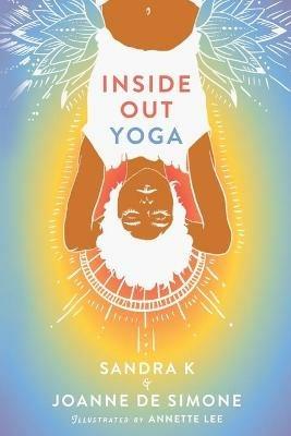 Inside Out Yoga - Sandra K,Joanne De Simone - cover