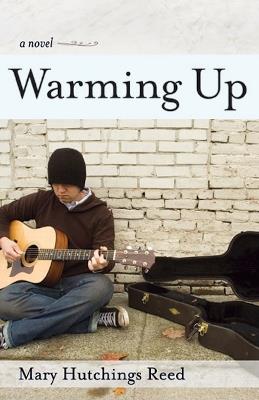 Warming Up: A Novel - Mary Hutchings Reed - cover