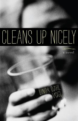 Cleans Up Nicely: A Novel - Linda Dahl Vogl - cover