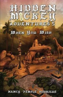 Hidden Mickey Adventures 5: When You Wish - Nancy Temple Rodrigue - cover