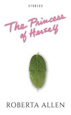 The Princess of Herself - Roberta Allen - cover