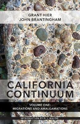 California Continuum, Volume 1: Migrations and Amalgamations - Grant Hier,John Brantingham - cover