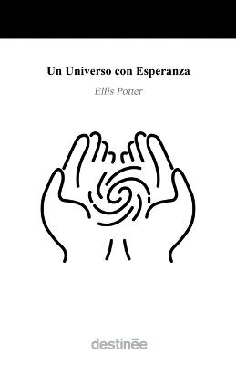 Un Universo con Esperanza - Ellis Potter - cover