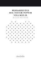Pensamientos del Pastor Potter Volumen II - Ellis Potter - cover
