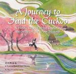 A Journey to Find the Cuckoo: A Heroic Legend about Exploring the Secret of the Four Seasons