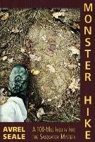 Monster Hike: A 100-Mile Inquiry Into the Sasquatch Mystery