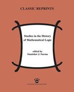 Studies in the History of Mathematical Logic