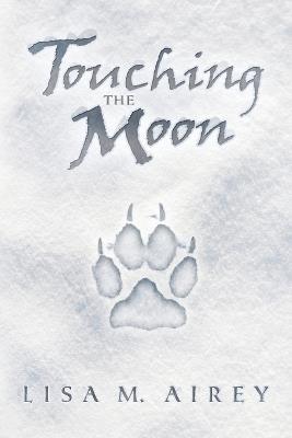Touching the Moon - Lisa M Airey - cover