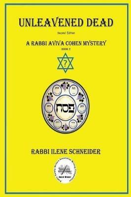Unleavened Dead - Ilene Schneider - cover