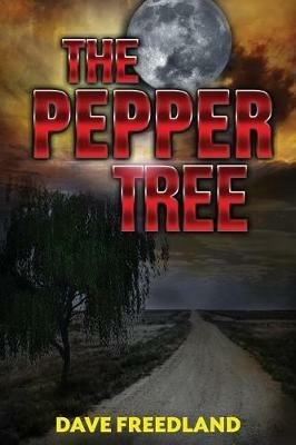The Pepper Tree - Dave Freedland - cover