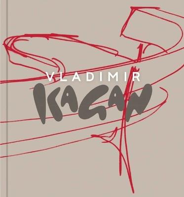 Vladimir Kagan 3rd Edition: Vladimir Kagan: A Life of Avant-Garde Design 3rd Edition - Vladimir Kagan - cover
