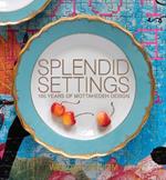 Splendid Settings: 100 Years of Mottahedeh Design