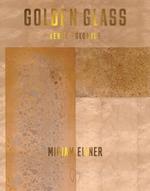 Golden Glass: Verre Eglomise