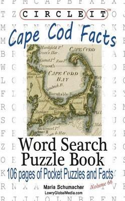 Circle It, Cape Cod Facts, Word Search, Puzzle Book - Lowry Global Media LLC,Maria Schumacher - cover
