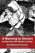 A Warning to Sinners to Flee from the Wrath to Come