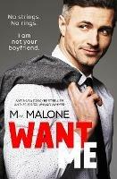 Libro in inglese Want Me  - M Malone