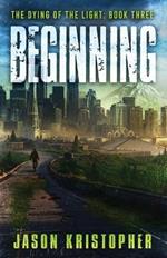 The Dying of the Light: Beginning