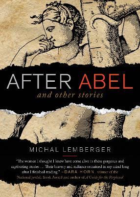After Abel and Other Stories - Michal Lemberger - cover