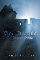 Vlad Dracula: The Dragon Prince - Michael Augustyn - cover