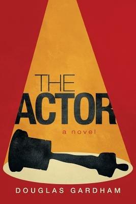 The Actor - Douglas Gardham - cover