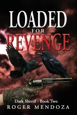 Loaded for Revenge - Roger Mendoza - cover
