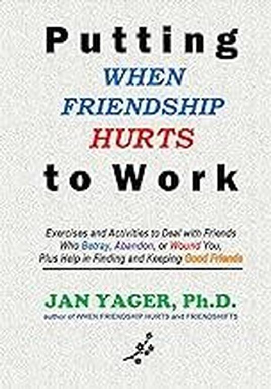 Putting WHEN FRIENDSHIP HURTS to Work