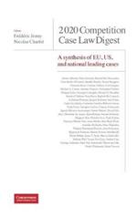 2020 Competition Case Law Digest: A synthesis of EU, US and national leading cases