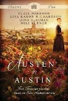 Austen in Austin: Volume 2 - Suzie Johnson,Niki Turner,Dina Sleiman - cover