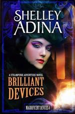 Brilliant Devices: A steampunk adventure novel