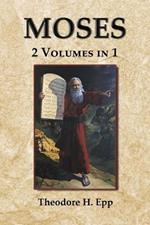Moses: 2 Volumes in 1