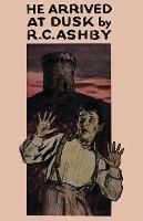He Arrived at Dusk - R C Ashby,Ruby Ferguson - cover